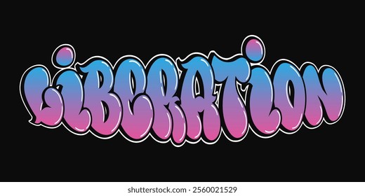 Liberation word trippy psychedelic graffiti style letters. Vector hand drawn doodle cartoon logo Liberation illustration. Funny cool trippy letters, fashion, graffiti style print for t-shirt, poster