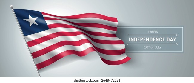 Liberia happy independence day greeting card, banner vector illustration. Liberian national holiday 26th of July design element with realistic flag