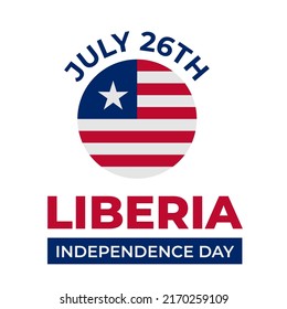 Liberia Independence Day typography poster. National holiday on July 26. Vector template for postcard, banner, flyer, etc.