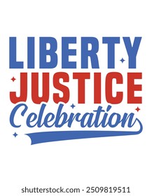 Liberty justice celebration Graphic Design