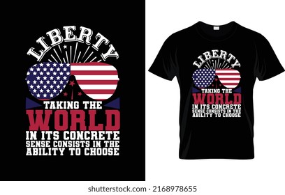 Liberty taking the world in its T Shirt Design 