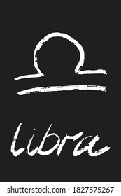 Libra handwritten brush design vector illustration of a horoscope symbol and a name of constellation in hand drawn technique in black and white. 