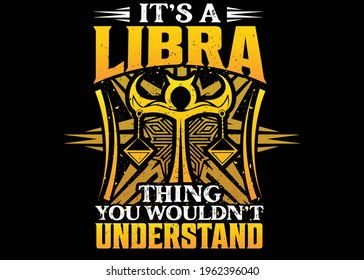 It's A Libra Thing Zodiac T-shirt Design