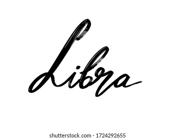 Libra. Vector hand drawn lettering  isolated. Template for card, poster, banner, print for t-shirt, pin, badge, patch.