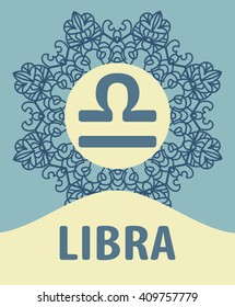Libra zodiac harmony: elegant scales symbol showcases sophisticated navy glyph centered within ornate mandala pattern, embodying balance and celestial beauty. Soft pastel palette features serene blue background evoking tranquil contemplation, while flowing mandala curves contrast circular central shape to create symmetrical unity. Cream sans-serif typography spells LIBRA beneath main motif, ensuring readable contemporary design that harmonizes with traditional symbolism. Composition blends modern aesthetics with astrological heritage through intricate decorative elements and cosmic framework connections. Visual representation appeals to spiritual mindfulness and zodiac themes with graceful heraldic insignia and meditative atmosphere. Stylized piece suits astrological services, personalized gifts, or celestial content where symbolic depth meets elegant ornamentation.