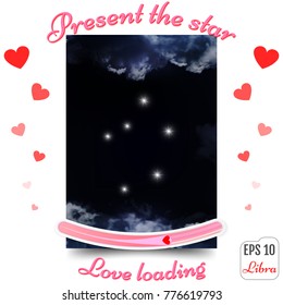 Libra Zodiac sign. Libra Horoscope constellation, stars. Present the star. The best gift to a loving heart. Love loading concept. Vector illustration