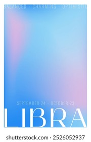 Libra zodiac sign. Modern astrology poster in Y2k style. Blurred horoscope background. Gradient template for social media post. Perfect for tarot readers and astrologers. Vector illustration.