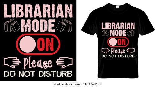 
Librarian mode on please do not disturb. Motivation hand drawn lettering quote about books and reading. Love reading book phrases vintage vector illustration. Perfect for t shirt, print, posters.