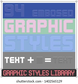 Library of 94 Embosed Vector Graphic Styles EPS10 version