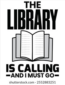 The library is calling and I must go T-shirt, Vector File