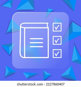 Library line icon. Tick, checkmark, reading list, book, ebook, cross, education, text book, learning, literature, Writer. Author concept. Glassmorphism style. Vector line icon