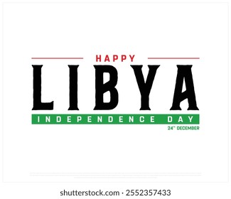 LIBYA Independence Day vector design on a white background, Independence Day of LIBYA with black typography, Typographic Design of LIBYA Independence Day, Vector design of Libya national day