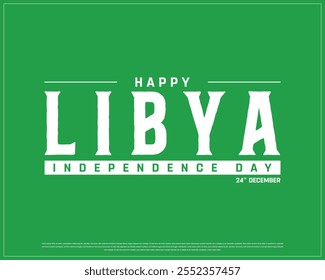 LIBYA Independence Day vector design on a green background, National Day of LIBYA with white typography, Typographic Design of LIBYA Independence Day, Vector design of Libya national day