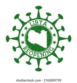 Libya Reopening Stamp. Green round badge of country with map of Libya. Country opening after lockdown. Vector illustration.