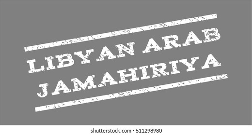 Libyan Arab Jamahiriya watermark stamp. Text tag between parallel lines with grunge design style. Rubber seal stamp with dust texture. Vector white color ink imprint on a gray background.