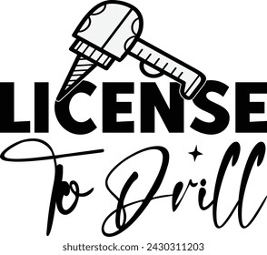 License To Drill Vol - 2 ,Scientist , Dentist , Designs