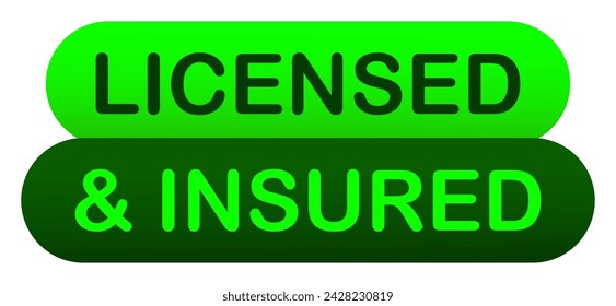 Licensed and insured green banner. Legal, law, official, insurance company, license, certificate, approved, tax, home, property, health, announcement, advertising. Vector illustration