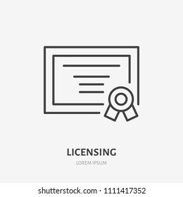 Licensing flat line icon. Certificate sign, patent illustration. Thin linear logo for legal services, lawyer.