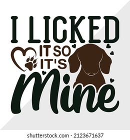 I Licked It So It's Mine printable vector illustration