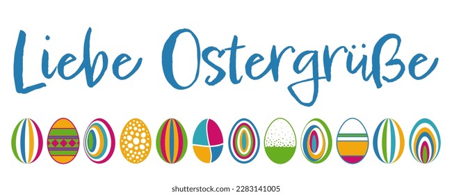 Liebe Ostergrüße - German text - Easter Greetings. Banner with a set of colorful Easter eggs.