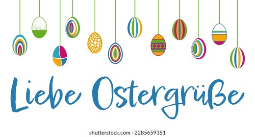 Liebe Ostergrüße - German text - Happy Easter. Vector graphic with colorful hanging Easter eggs for Easter greetings.