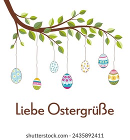 Liebe Ostergrüße - text in German language - Lovely Easter greetings. Greeting card with colorful hanging Easter eggs on a branch.