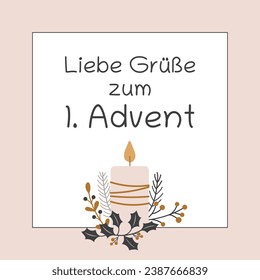 Liebe Grüße zum 1. Advent - text in German language - Kind regards for the 1. Advent. Square greeting card with a candle and winter branches.