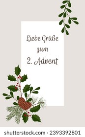 Liebe Grüße zum 2. Advent - text in German language - Lovely greetings for the 2. Advent. Greeting card with winter branches, pine cones and berries.