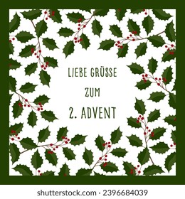 Liebe Grüße zum 2. Advent - Text in Deutsch - Schöne Grüße für die 2. Advent. Viereckige Grußkarte mit einem Rahmen aus heiligen Ästen.