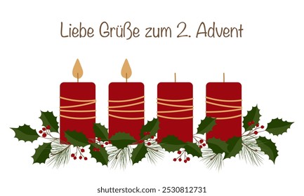 Liebe Grüße zum 2 Advent - texto em língua alemã - Desejos calorosos para o 2. Advent.  Cartão quatro velas vermelhas, pinheiro e ramos holly, duas velas estão queimando.