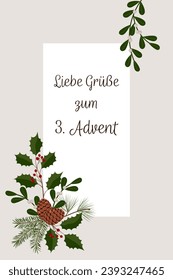 Liebe Grüße zum 3. Advent - text in German language - Lovely greetings for the 3. Advent. Greeting card with winter branches, pine cones and berries.