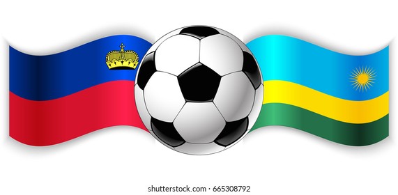 Liechtenstein and Rwandan wavy flags with football ball. Liechtenstein combined with Rwanda isolated on white. Football match or international sport competition concept.