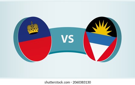 Liechtenstein versus Antigua and Barbuda, team sports competition concept. Round flag of countries.