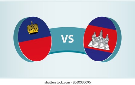 Liechtenstein versus Cambodia, team sports competition concept. Round flag of countries.