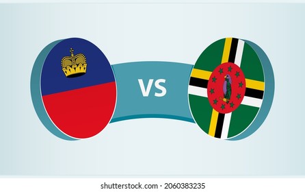 Liechtenstein versus Dominica, team sports competition concept. Round flag of countries.