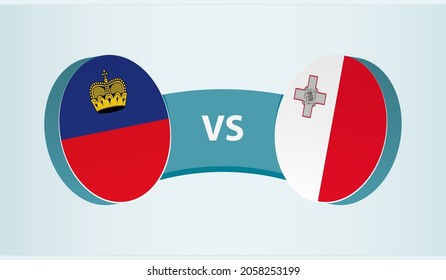 Liechtenstein versus Malta, team sports competition concept. Round flag of countries.