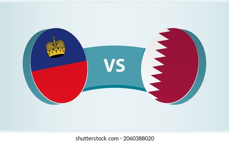 Liechtenstein versus Qatar, team sports competition concept. Round flag of countries.