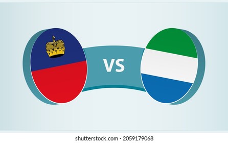 Liechtenstein versus Sierra Leone, team sports competition concept. Round flag of countries.