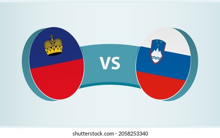 Liechtenstein versus Slovenia, team sports competition concept. Round flag of countries.