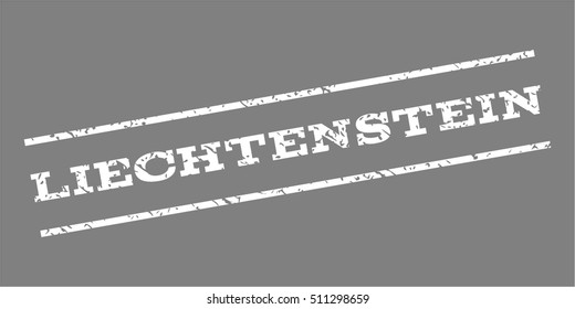 Liechtenstein watermark stamp. Text caption between parallel lines with grunge design style. Rubber seal stamp with scratched texture. Vector white color ink imprint on a gray background.