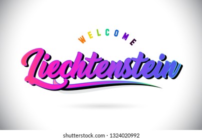 Liechtenstein Welcome To Word Text with Creative Purple Pink Handwritten Font and Swoosh Shape Design Vector Illustration.