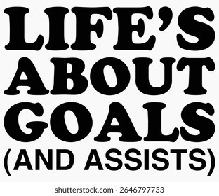 Life About Goals And Assists Svg,Coach Svg,Water Bottles Svg,Basketball Gift Svg,Baseball Svg,Volleyball Svg,Season Gift Svg,Coach Gift from team Svg,Soccer Coach Svg,Cut File,Saying,T-shirt