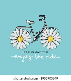Life is an adventure enjoy the ride inspirational quote text and bike with flower wheels, design for fashion graphics, t shirt prints etc
