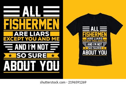 Life is always better when i'm fishing T-shirt design