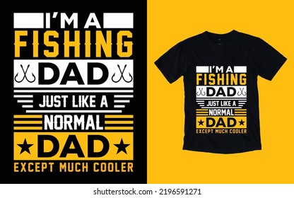 Life is always better when i'm fishing T-shirt design