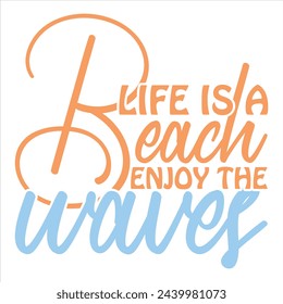 life is a beach enjoy the waves  BOHO SUMMER T-SHIRT DESIGN,
 svg