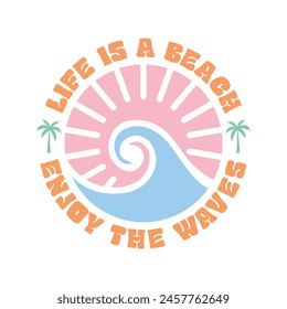 Life Is A Beach Enjoy The Waves Summer Boho Retro