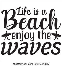 life's a beach enjoy the waves shirt