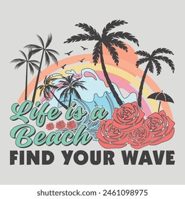 Life Is A Beach Find Your Wave Surfing Beach Sunset Lake Vintage Summer Sublimation T-Shirt Design