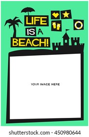 LIFE IS A BEACH (Vector Illustration in Flat Style Poster Design)